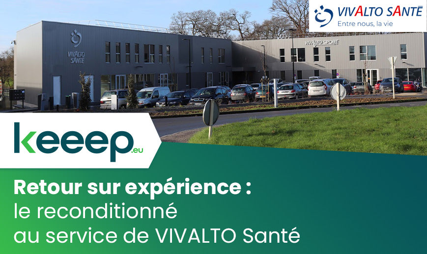 Retour sur expérience : le reconditionné au service de  VIVALTO Santé