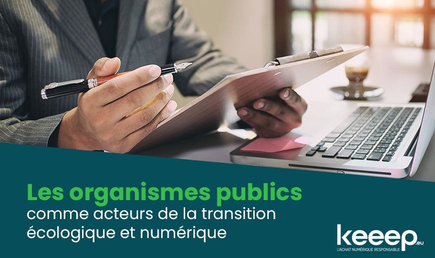 Les organismes publics, acteurs de la transition écologique et numérique