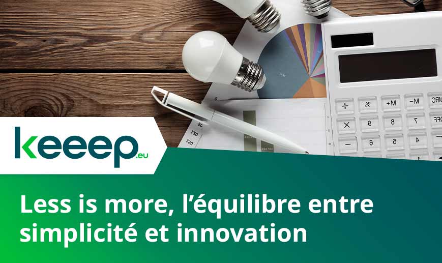 Less is more, l’équilibre entre simplicité et innovation