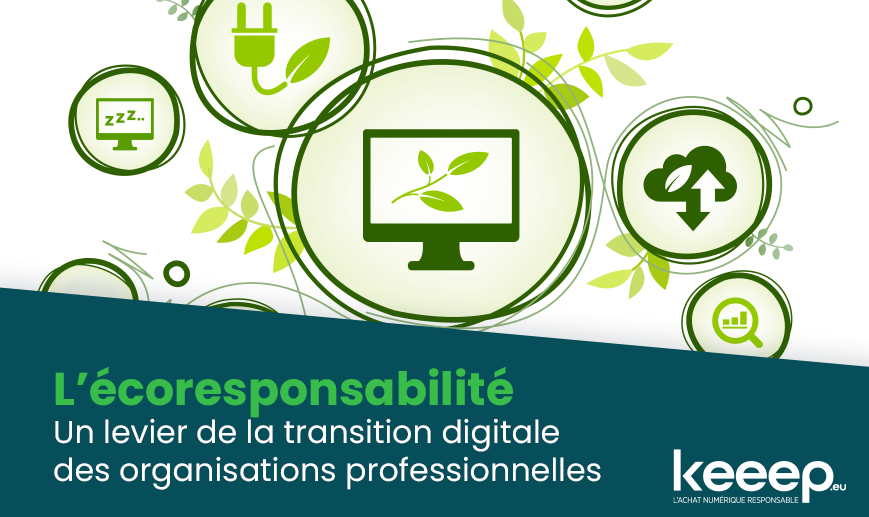 L’écoresponsabilité : un levier de transition digitale pour les organisations professionnelles