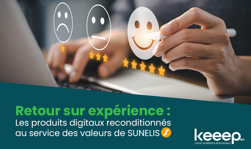 Retour sur expérience : les produits digitaux reconditionnés au service des valeurs de SUNELIS